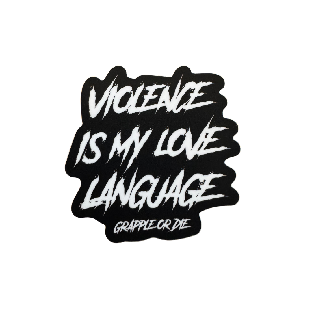 Violence is my Love Language Sticker