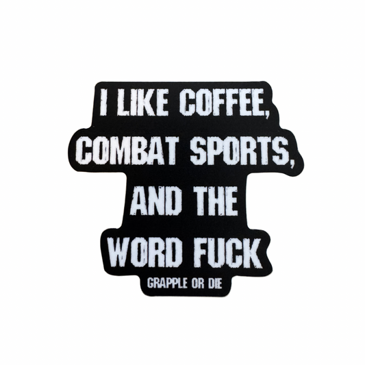 Coffee, Combat Sports..