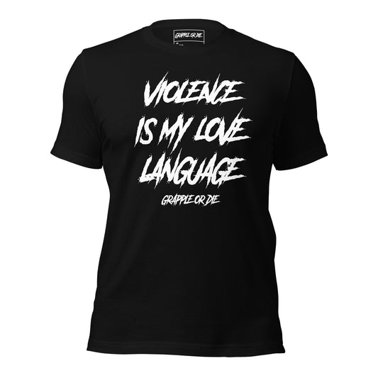 Violence is my Love Language T-Shirt (Black & White)